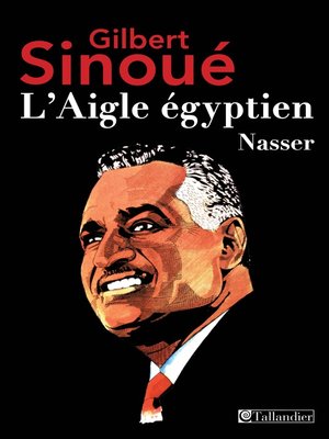cover image of L'aigle égyptien, Nasser
